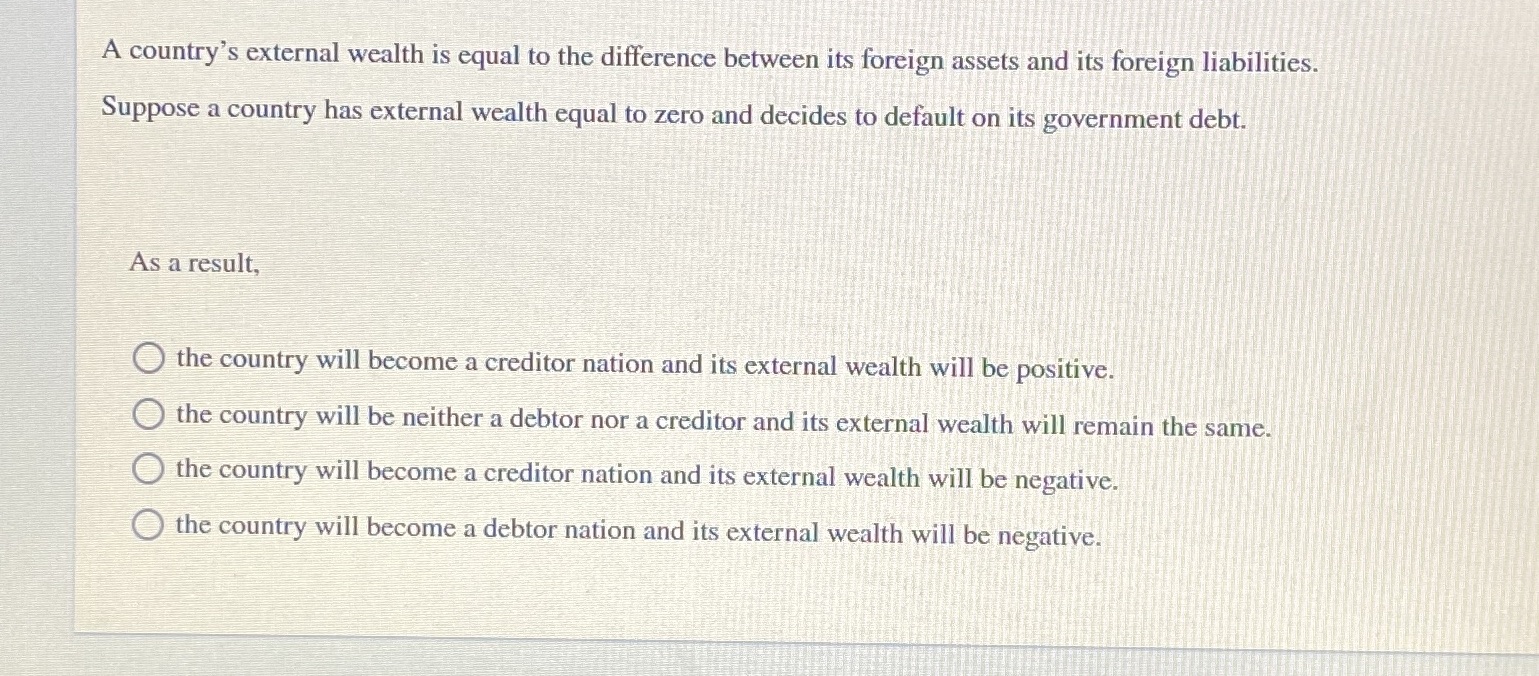 A country's external wealth is equal to the difference between its