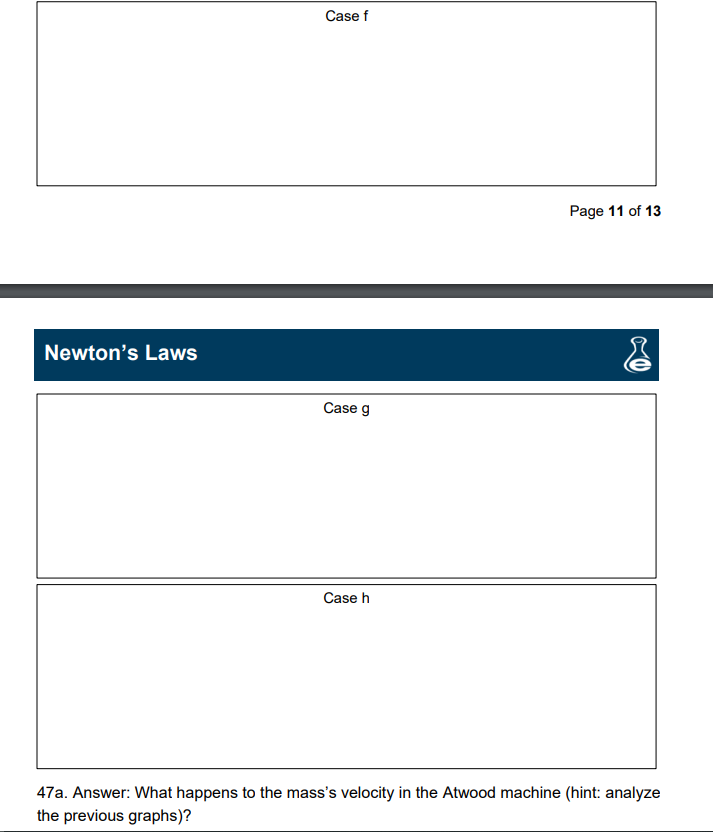 understand the relationships between acceleration and total mass and acceleration and net