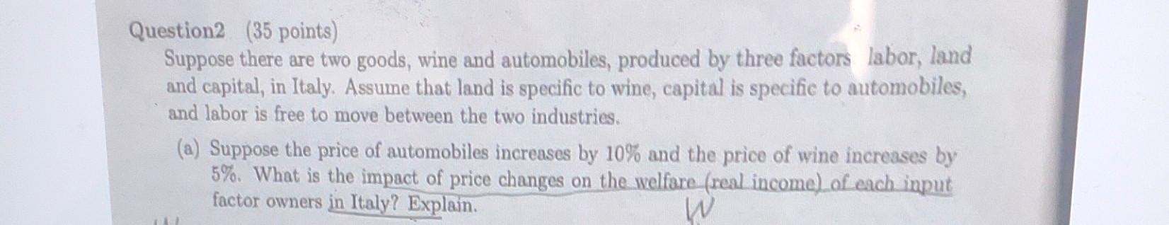 Y7 Question2 (35 points) Suppose there are two goods, wine and automobiles,
