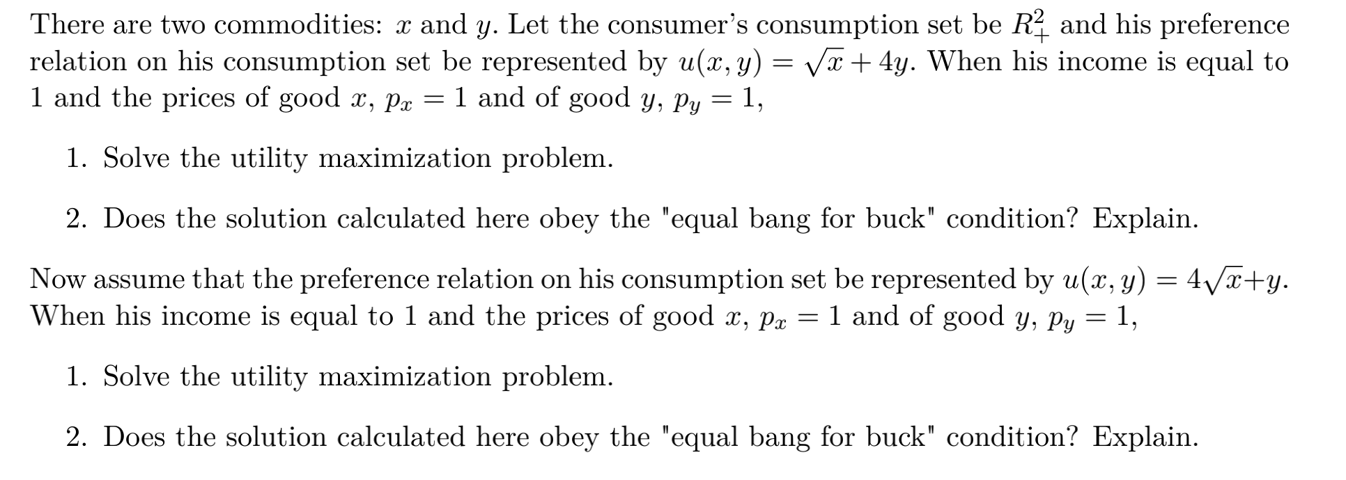  There are two commodities: as and y. Let the consumer's consumption
