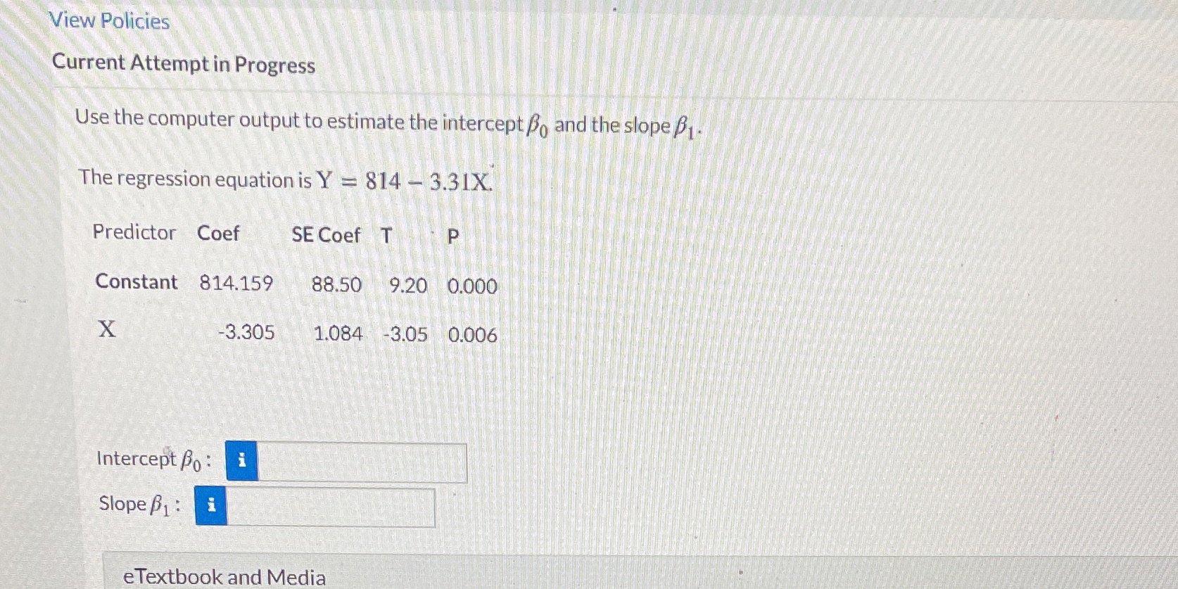 View Policies Current Attempt in Progress Use the computer output to