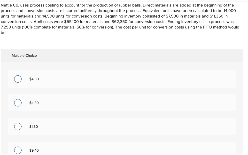 Nettle Co. uses process costing to account for the production of