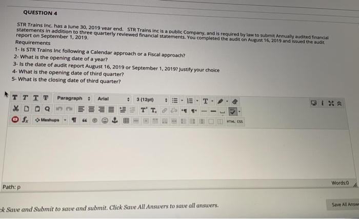  QUESTION 4 STR Trains Inc. has a lune 30, 2019 vear