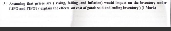 Q : Assuming that prices are ( rising, falling ,and inflation) would
