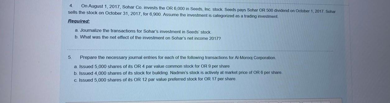 4. On August 1, 2017, Sohar Co. invests the OR 6,000