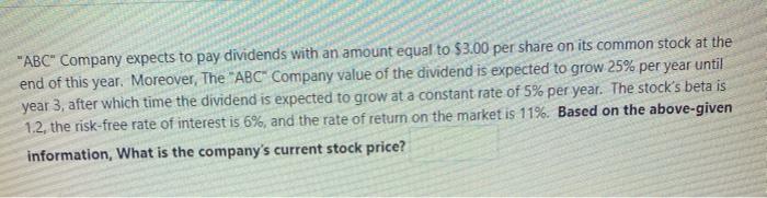  "ABC" Company expects to pay dividends with an amount equal to