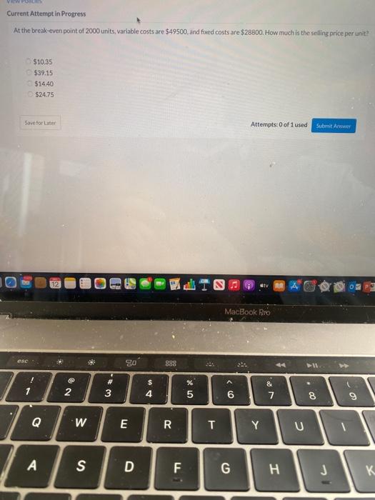  Current Attempt in Progress At the break-even point of 2000 units,