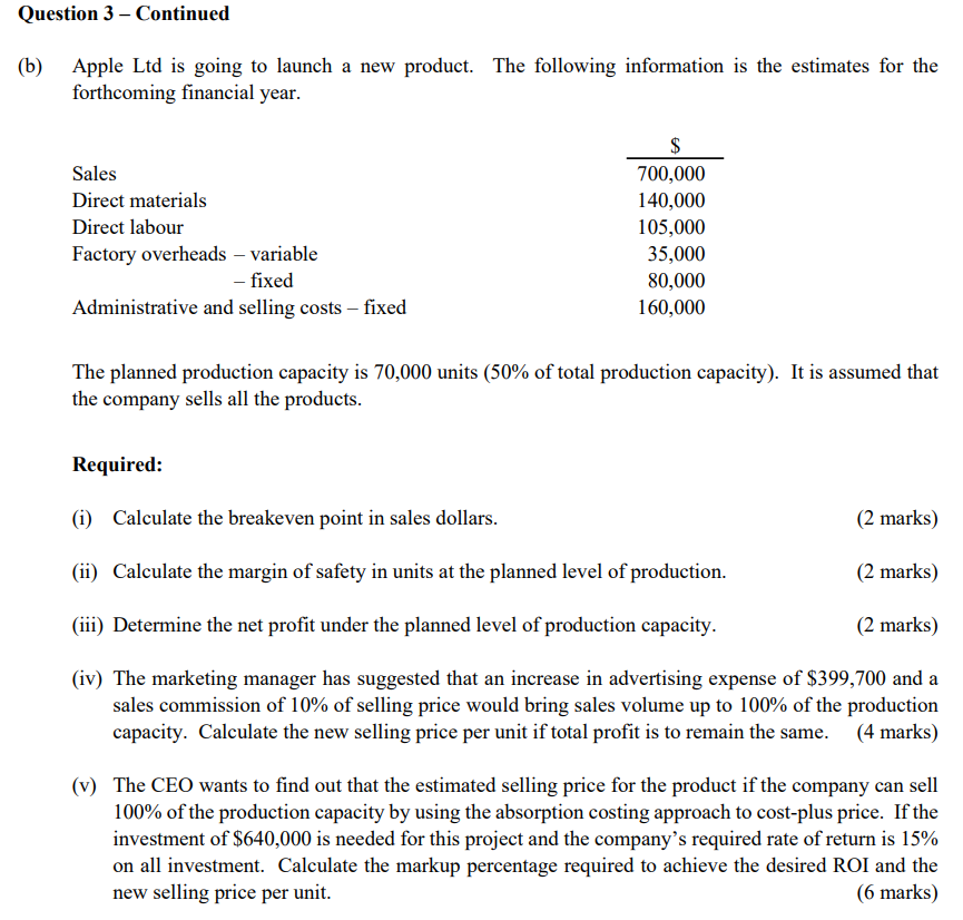  Question 3 - Continued (b) Apple Ltd is going to launch