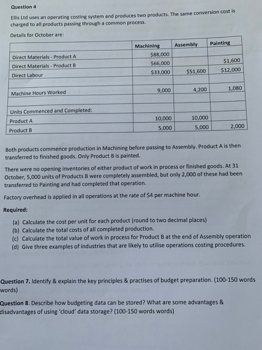  Question 4 Ellis Ltd uses an operating costing system and produces