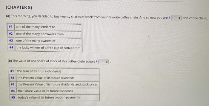  (CHAPTER 8) (a) This morning, you decided to buy twenty shares