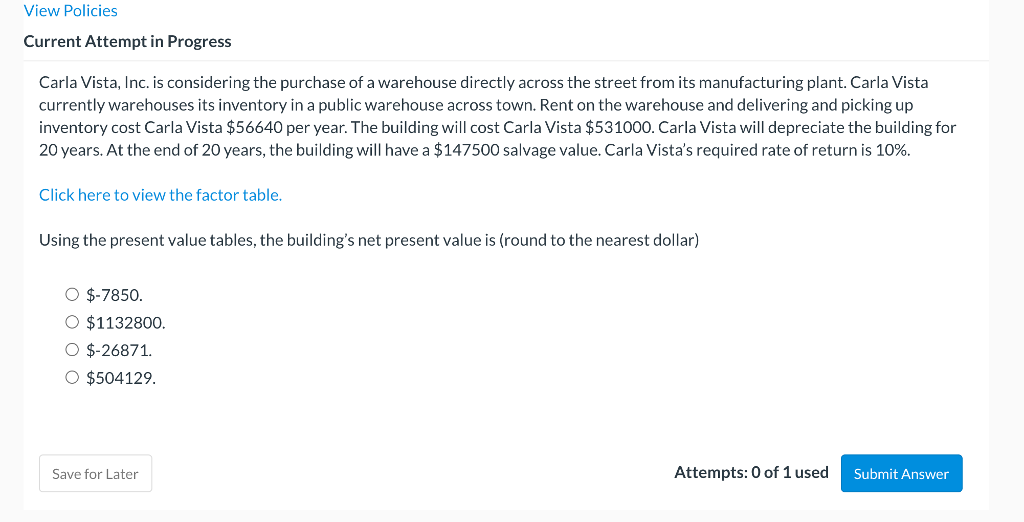 View Policies Current Attempt in Progress Carla Vista, Inc. is considering