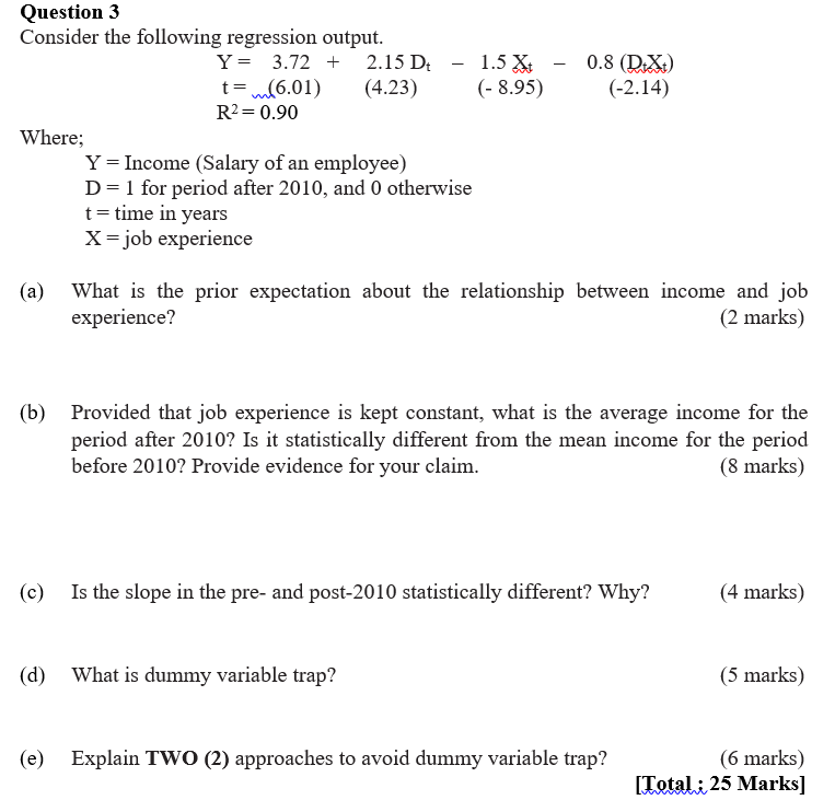 0.8 (DX) (-2.14) Question 3 Consider the following regression output. Y