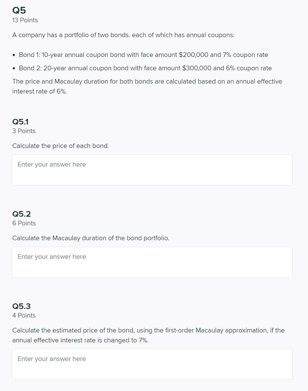  Q5 13 Points A company has a portfolio of two bonds.