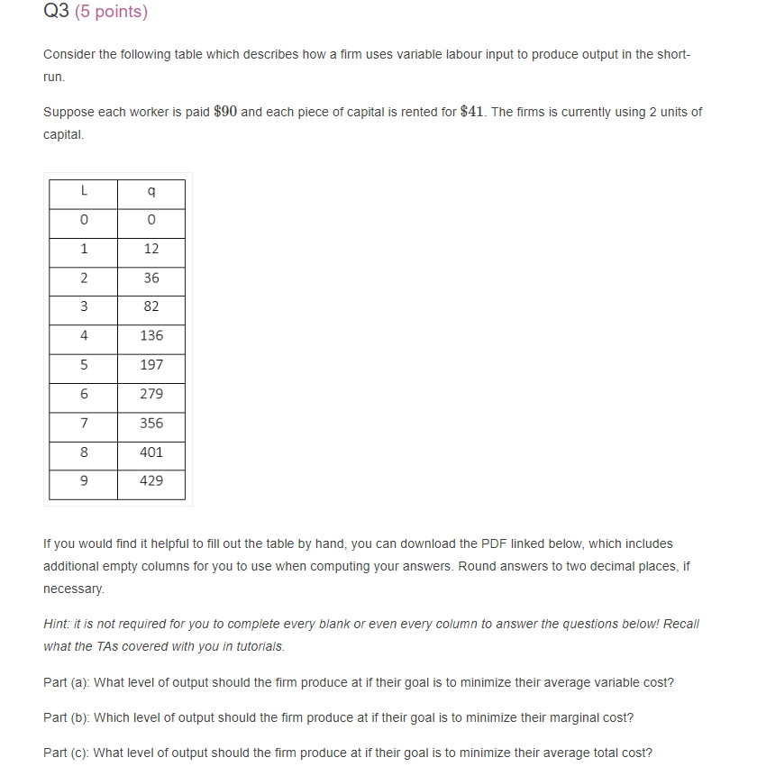 Q3 (5 points) Consider the following table which describes how a