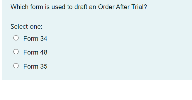  Which form is used to draft an Order After Trial? Select