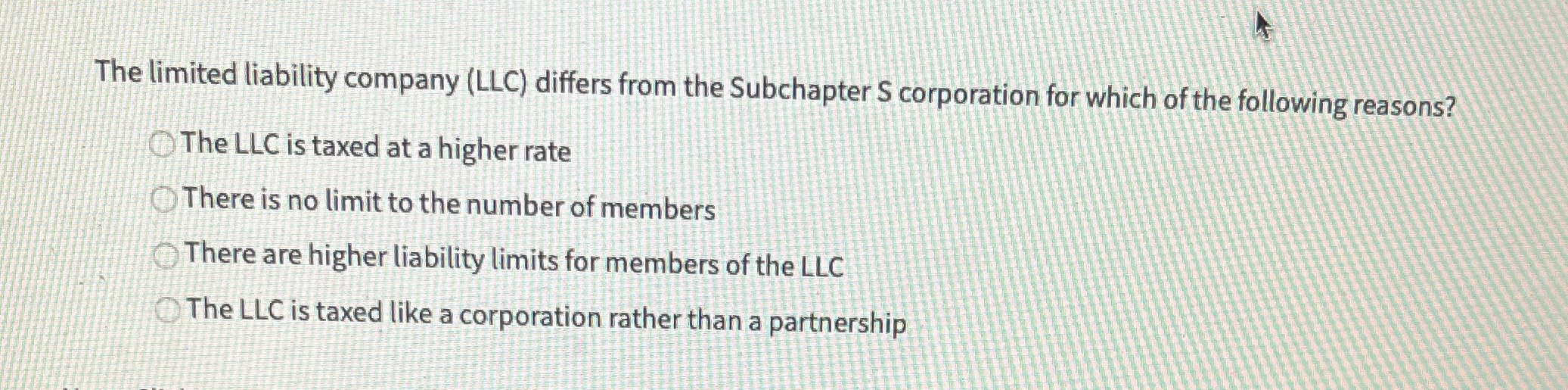 The limited liability company (LLC) differs from the Subchapter S corporation