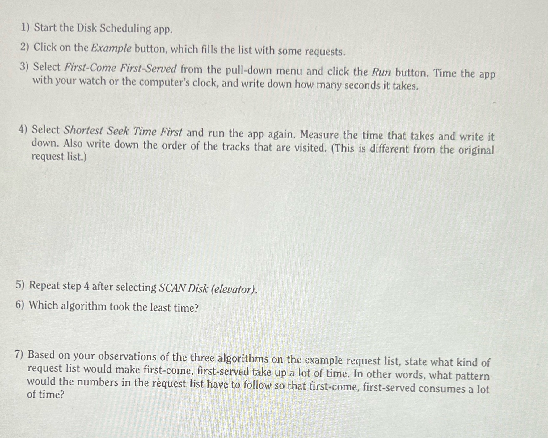  1) Start the Disk Scheduling app. 2) Click on the Example