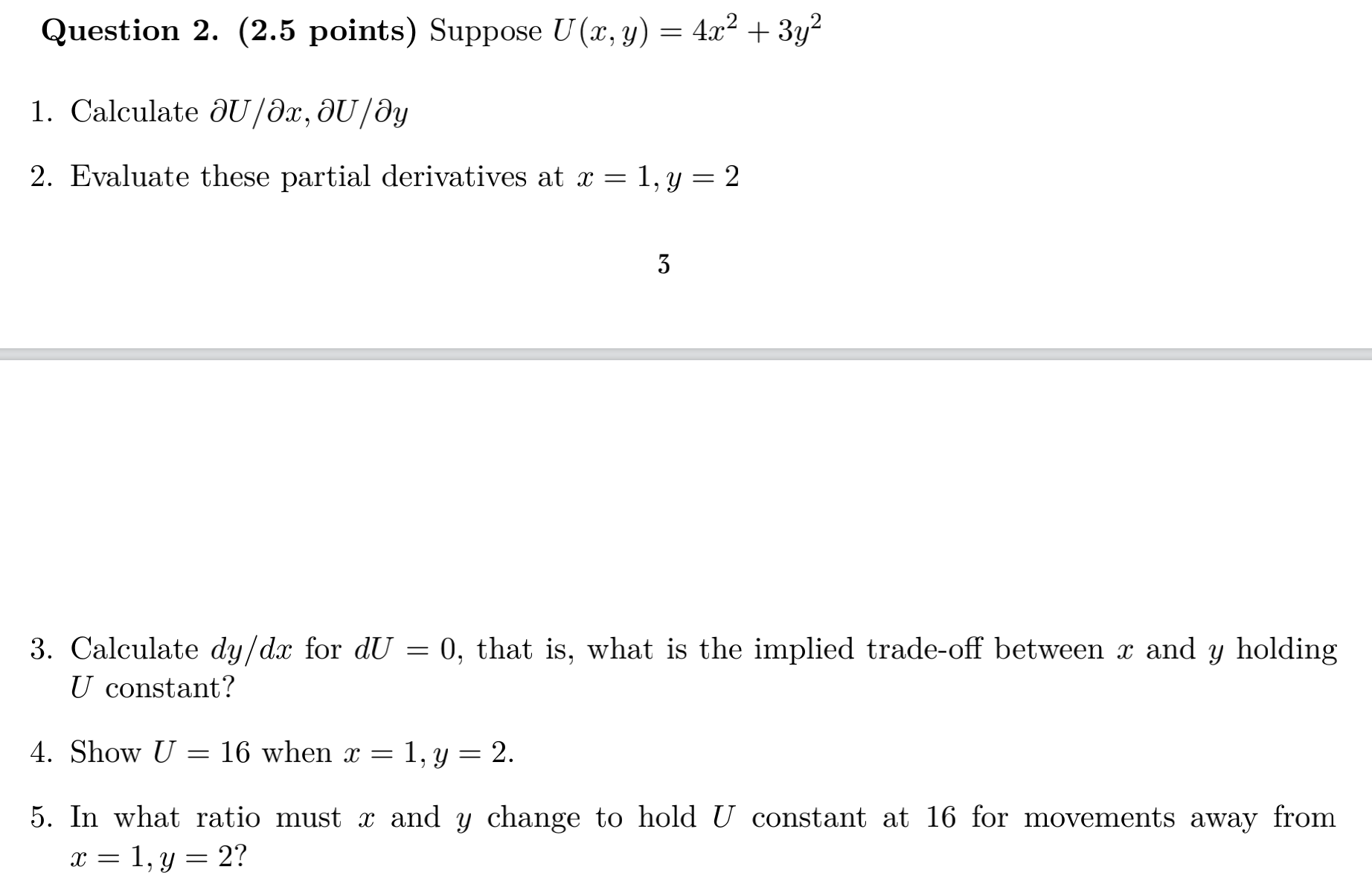 Question 2. (2.5 points) Suppose U(x, y) = 4x2 + 3y