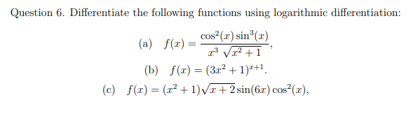 I'm stuck in the question solve this question quickly Question 6. Differentiate