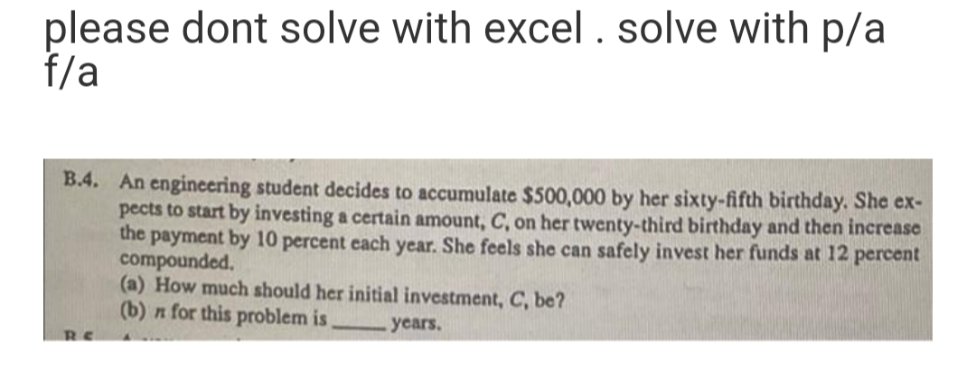 (Don't copy the answer) please dont solve with excel . solve with