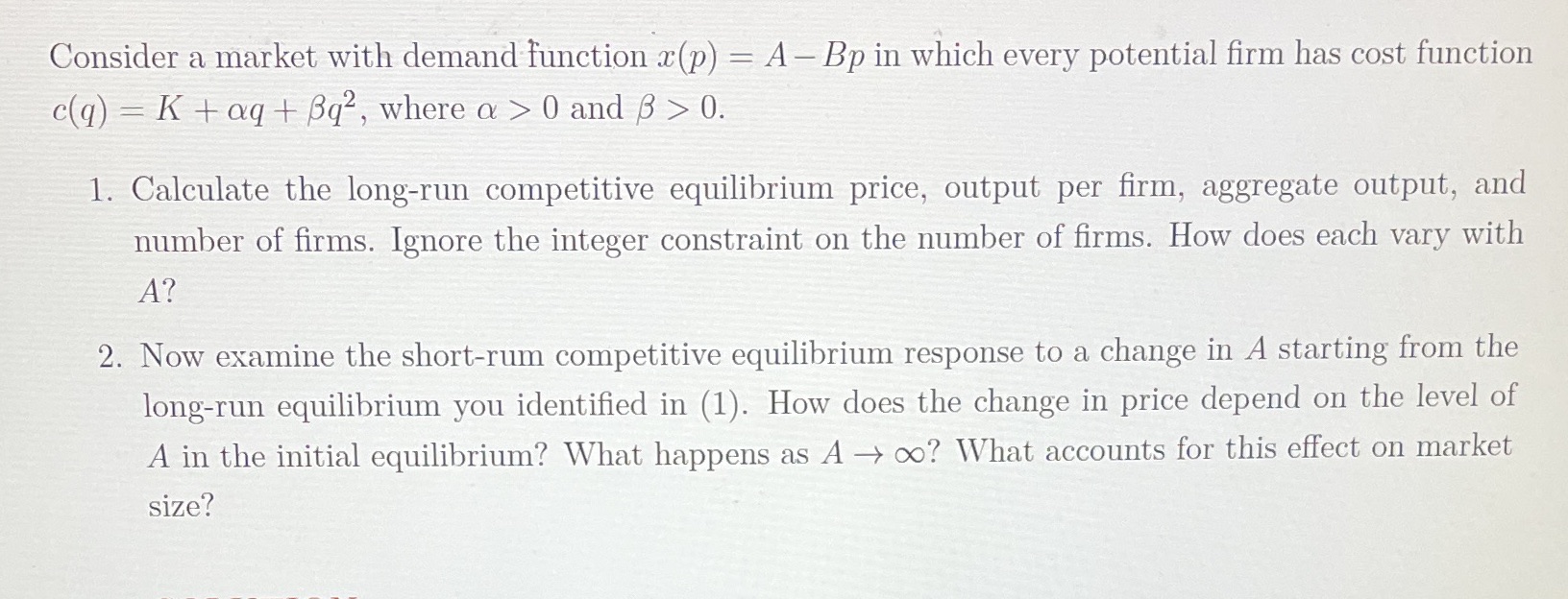 Consider a market with demand function x(p) = A- Bp in