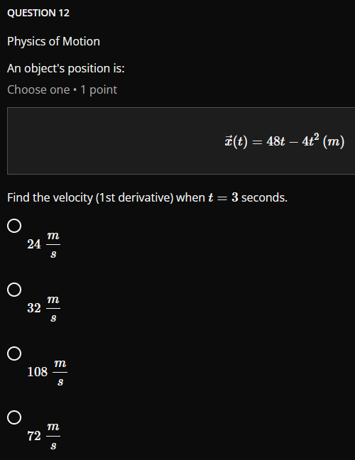 QUESTION 12 Physics of Motion An object's position is: Choose one