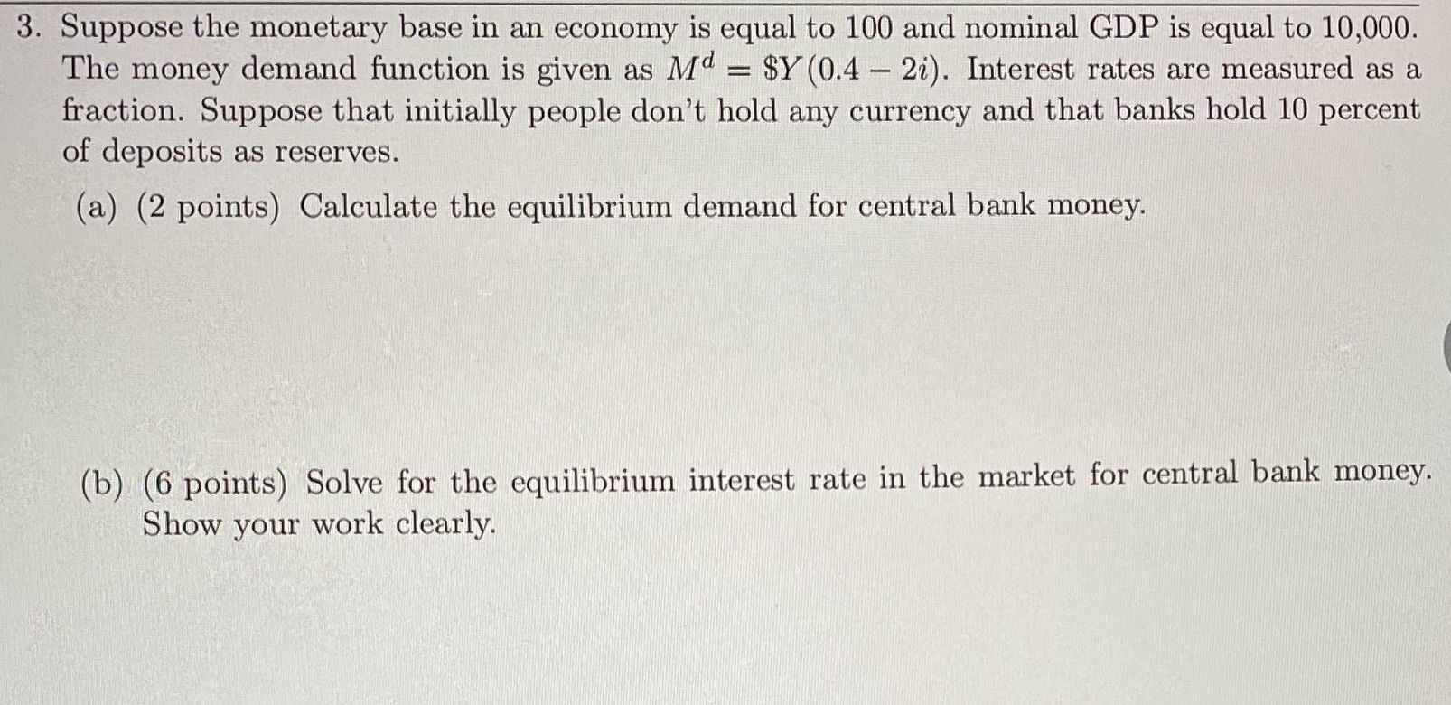 How to answer (a) and (b) 3. Suppose the monetary base in