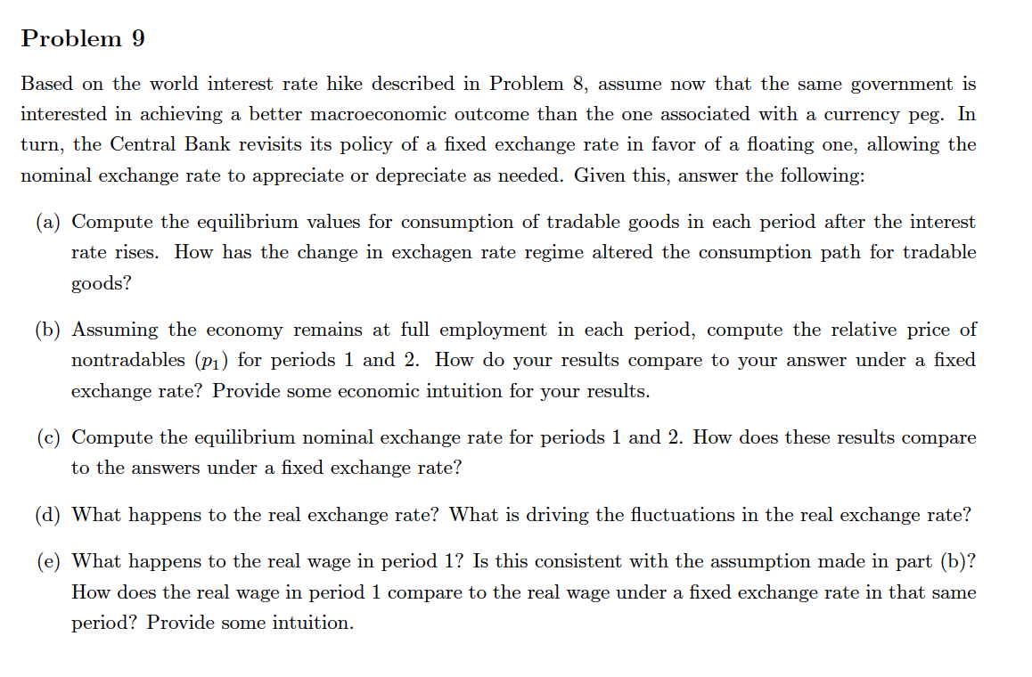 fyi. Problem 8 Suppose you have an economy as described by the