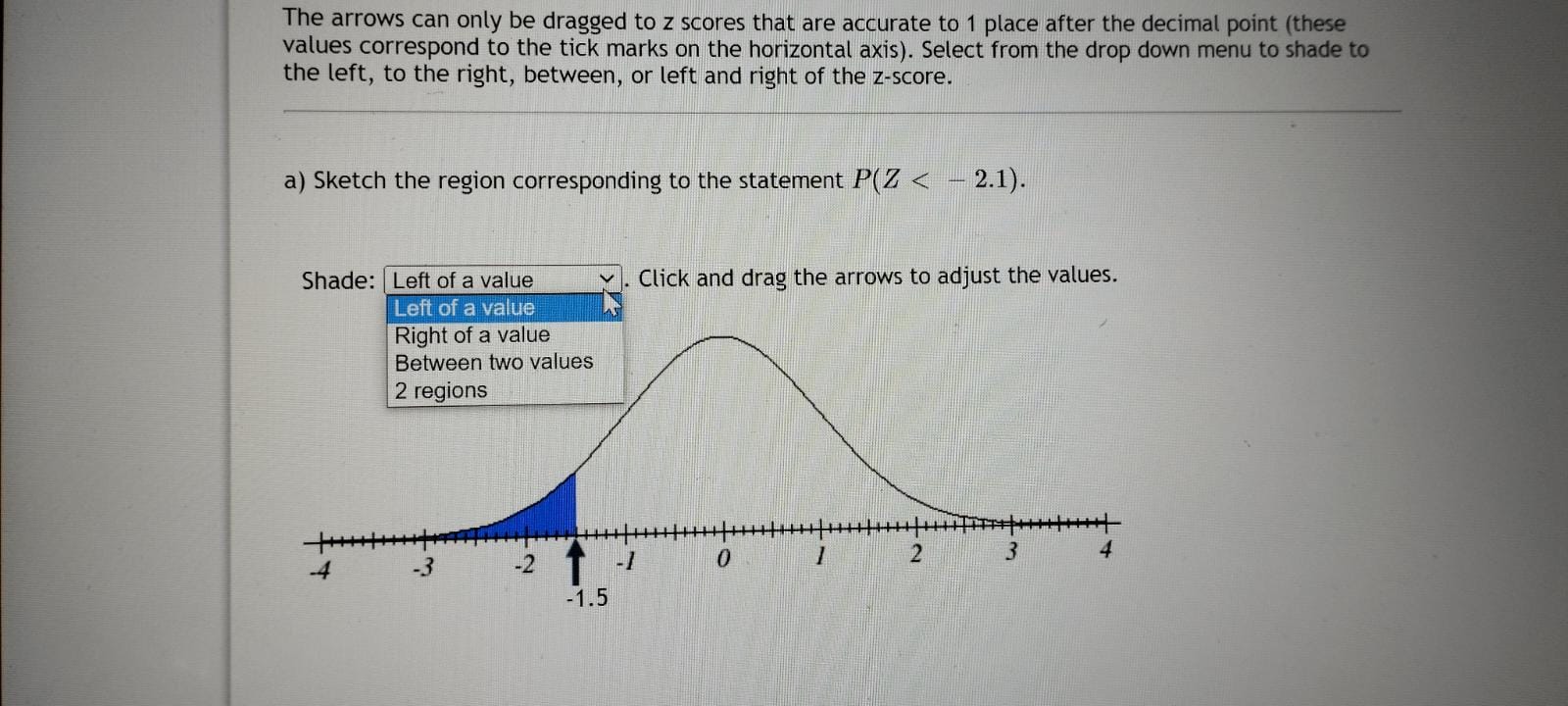 Left of a value V Click and drag the arrows to adjust