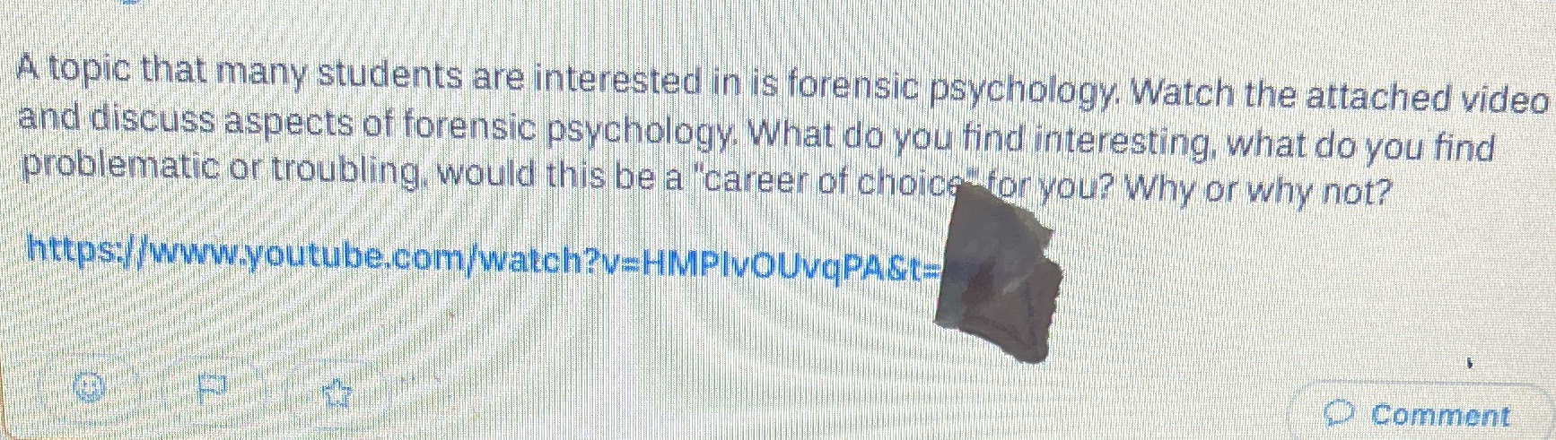  A topic that many students are interested in is forensic psychology.