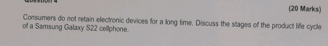 (20 Marks) Consumers do not retain electronic devices for a long