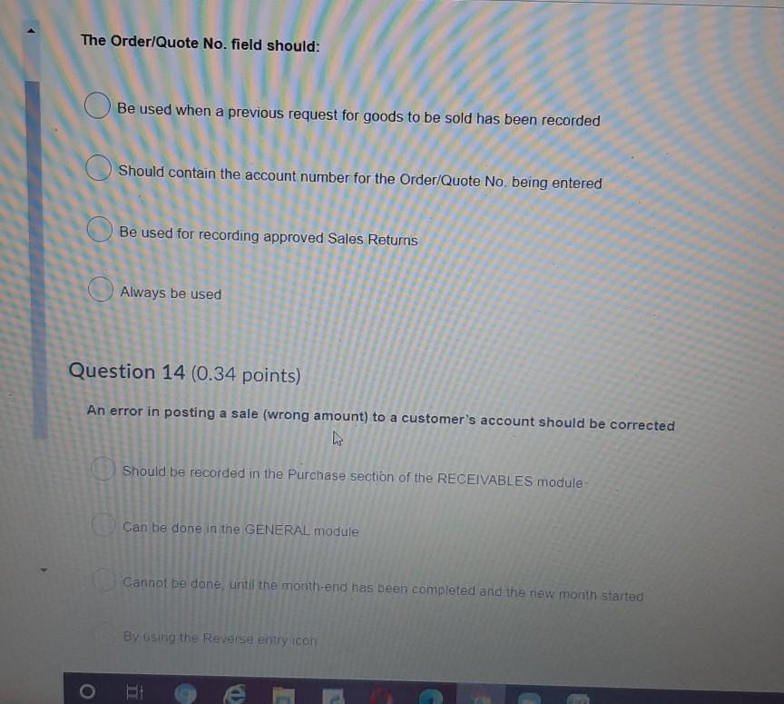 The Order/Quote No. field should: O be used when a previous