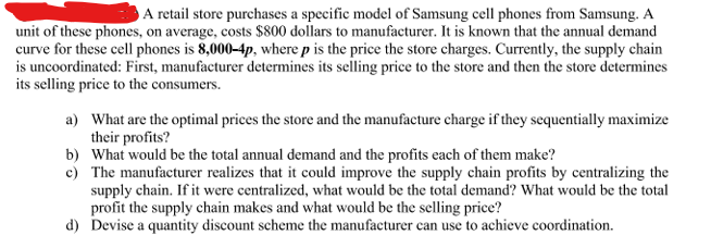  A retail store purchases a specific model of Samsung cell phones