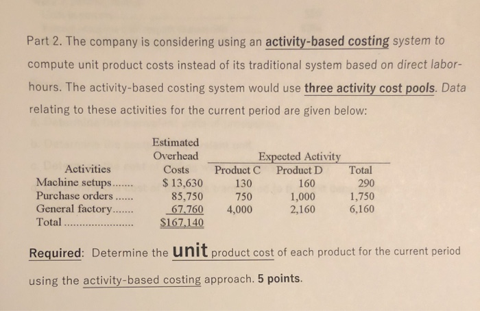 - IU DULJ Part 1. Cabigas Company manufactures two products, Product C