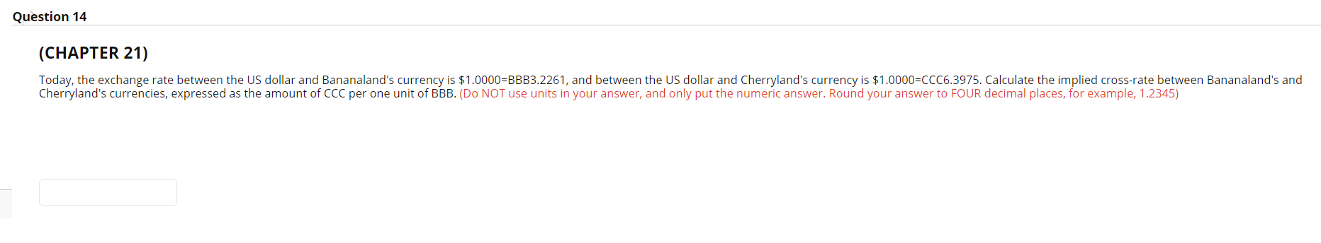  Question 14 (CHAPTER 21) Today, the exchange rate between the US