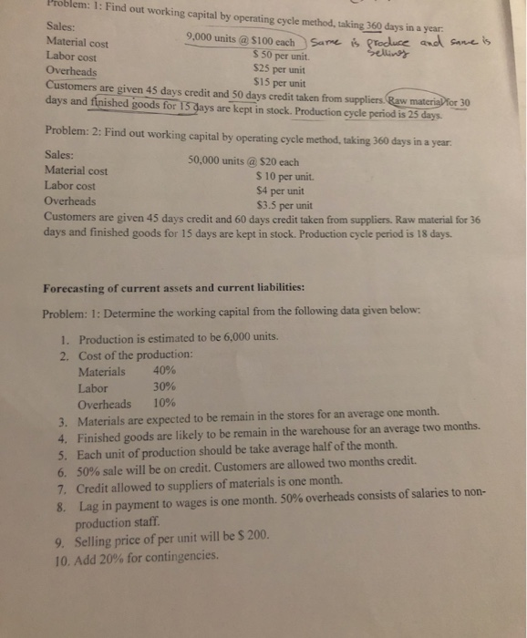  Problem: 1: Find out working capital by operating cycle method, taking