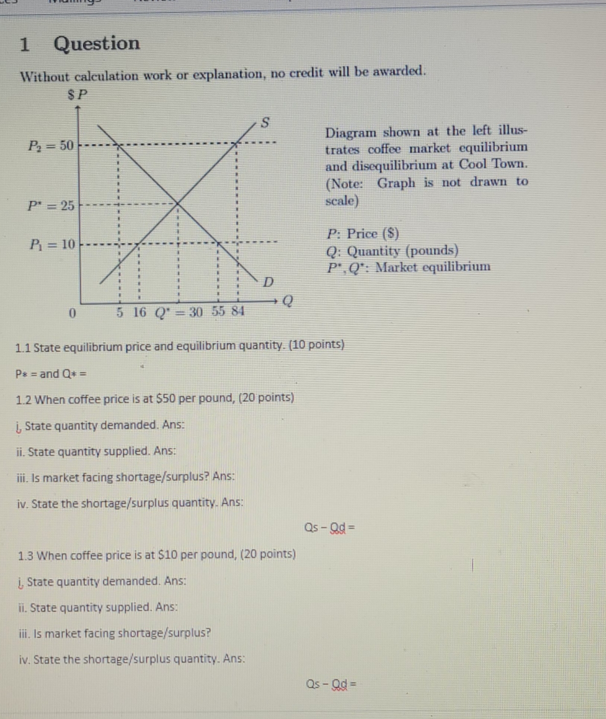 please help with this question 1 Question Without calculation work or explanation,