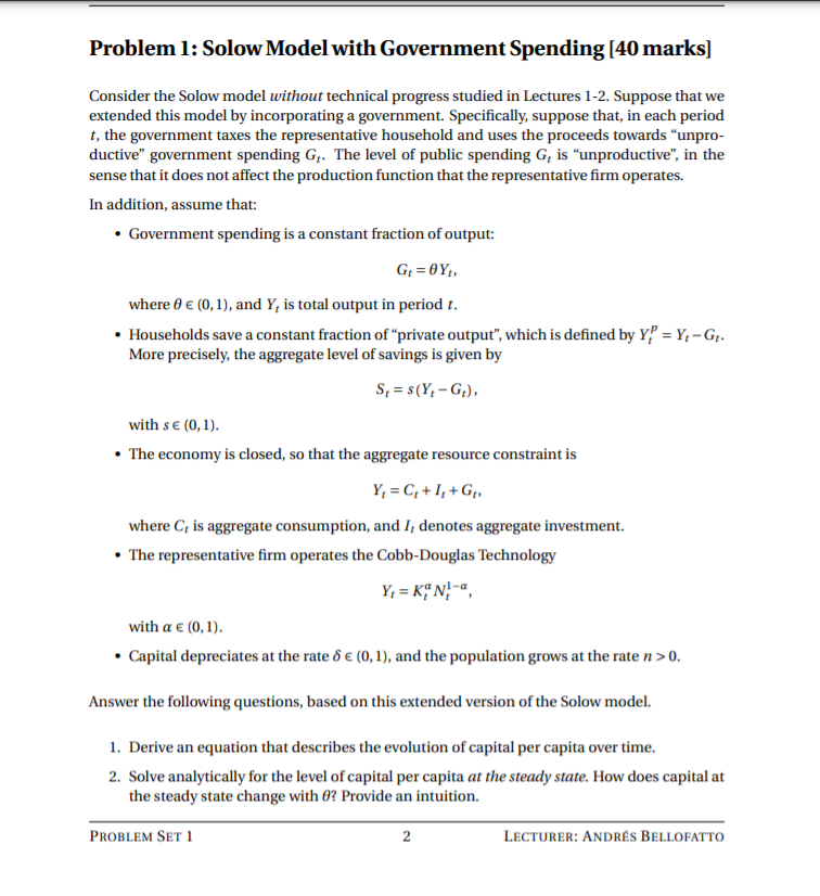  Problem 1: Solow Model with Government Spending [40 marks] Consider the