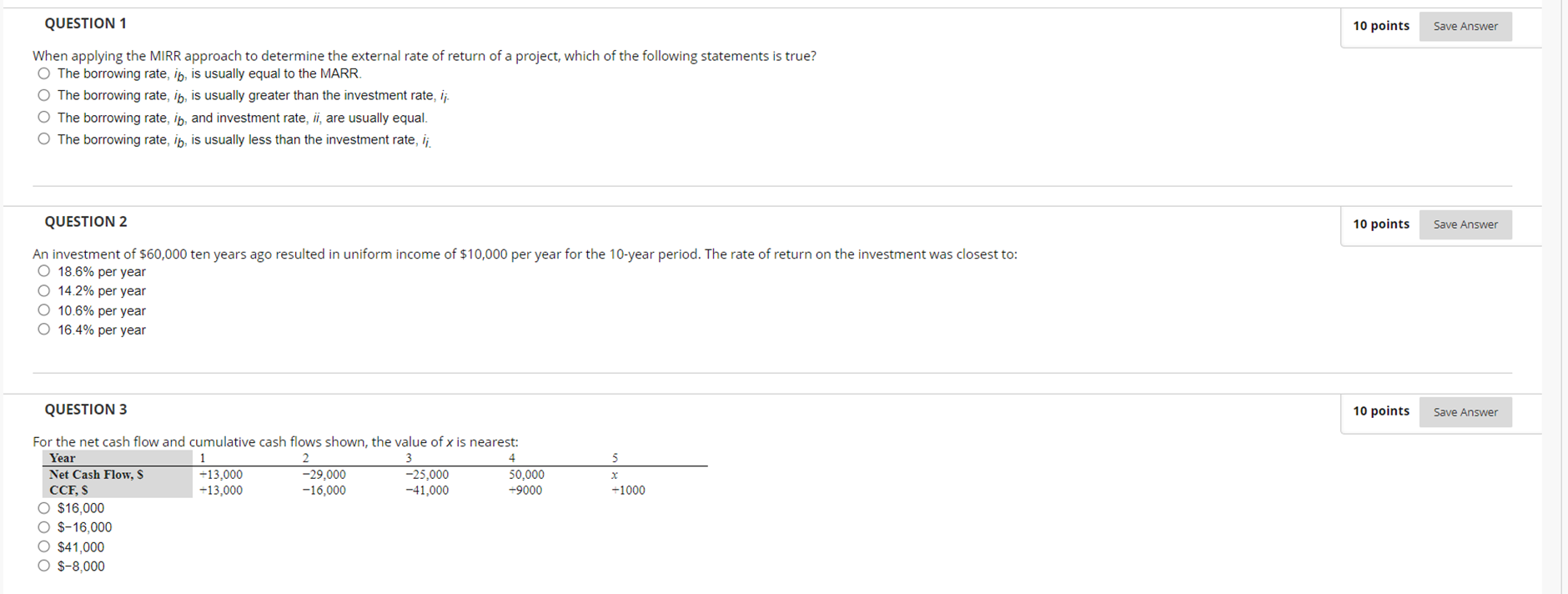  QUESTION 1 10 points Save Answer When applying the MIRR approach