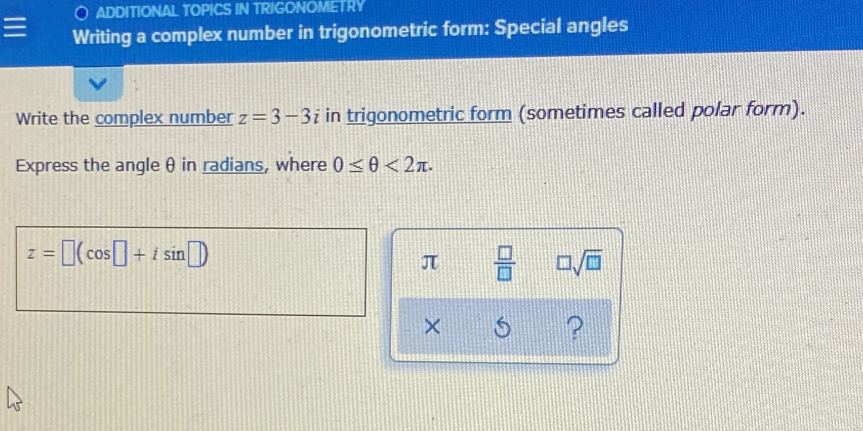  O ADDITIONAL TOPICS IN TRIGONOMETRY Writing a complex number in trigonometric