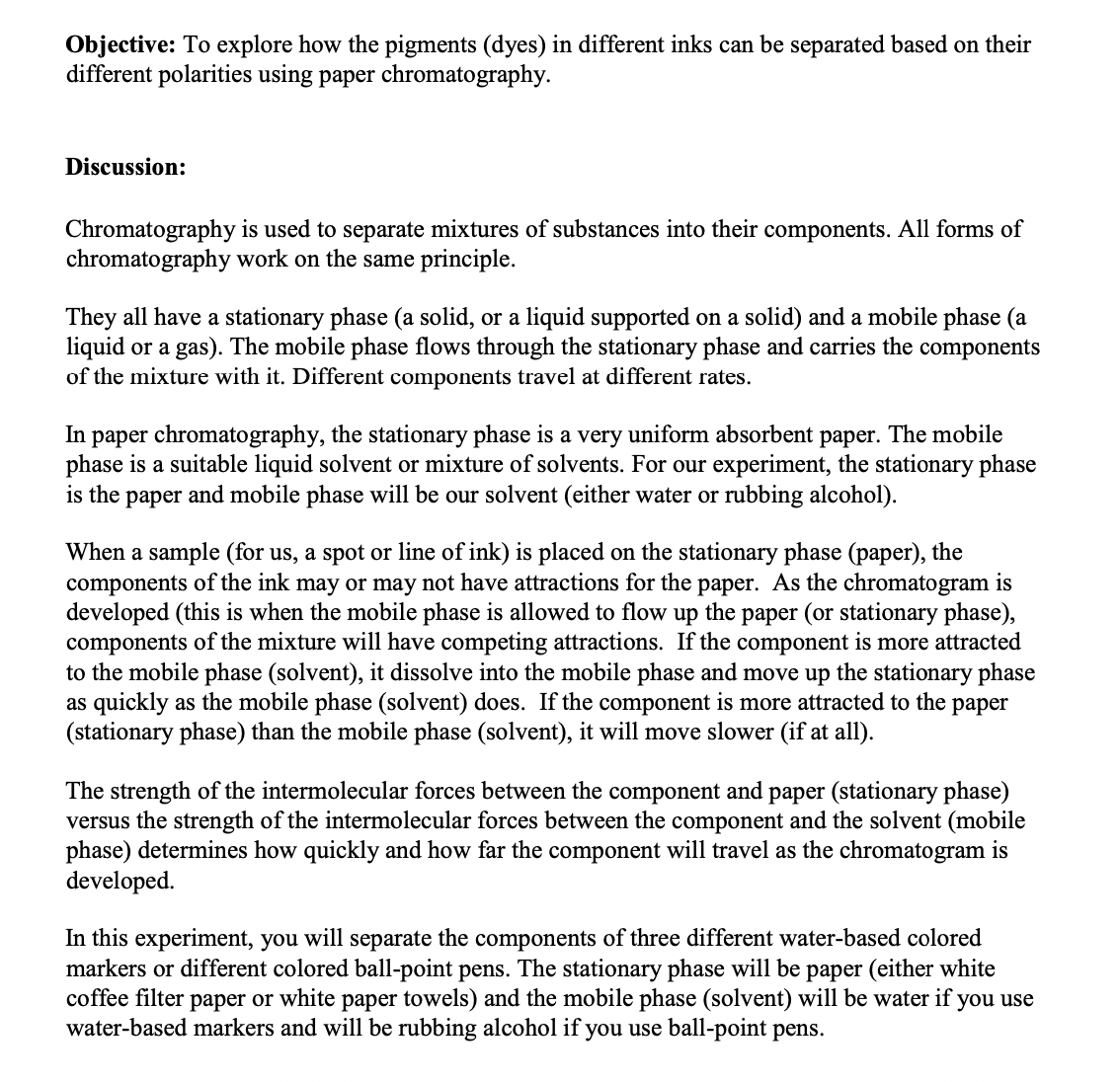 Objective: To explore how the pigments (dyes) in different inks can