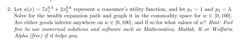  2. Let u(r) = 7104 + 2:12 represent a consumer's utility