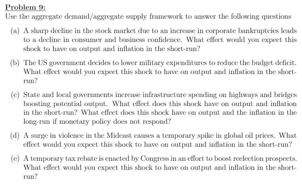  Problem 9: Use the aggregate demand/aggregate supply framework to answer the