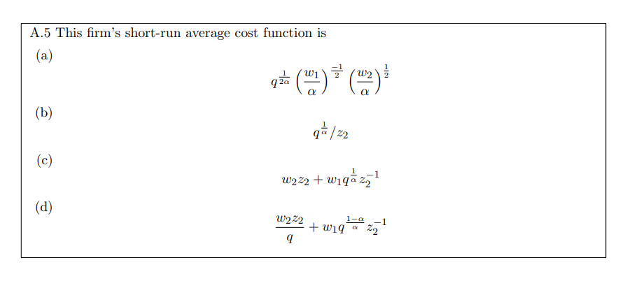 zfz?, where a > 0.(The input prices are w1, w2.) Suppose that