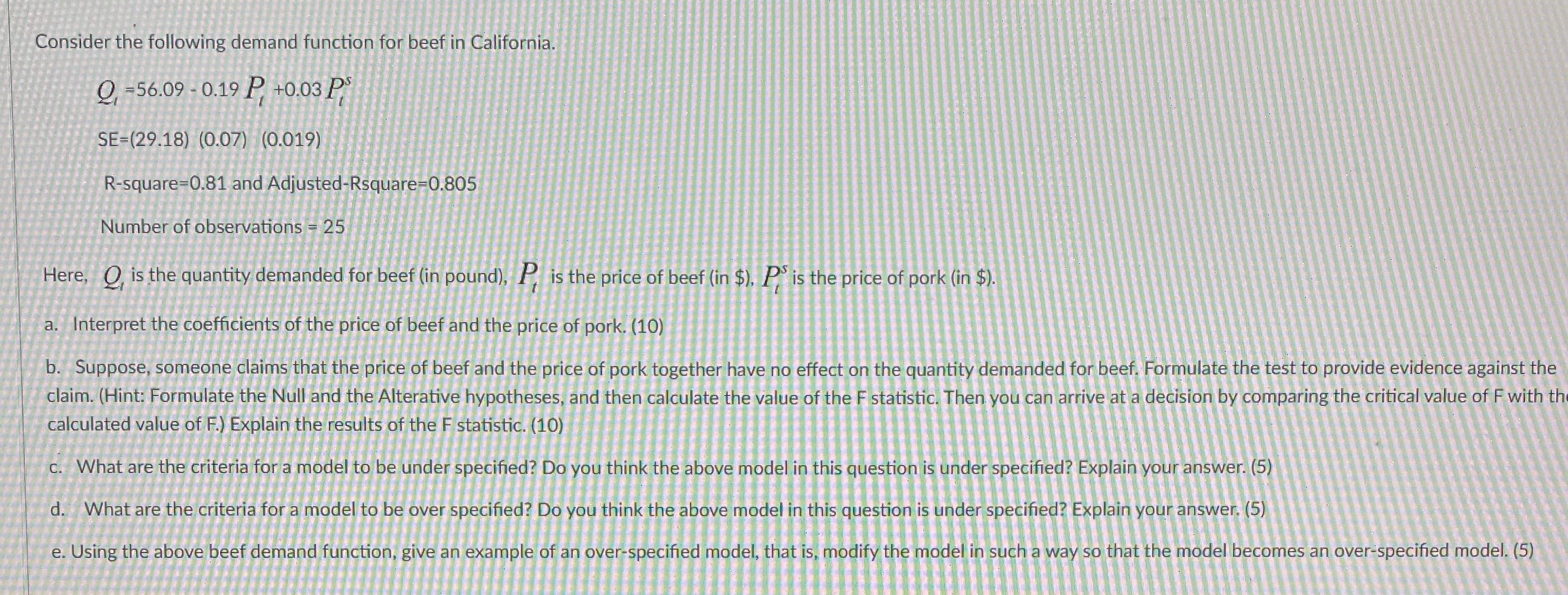  Consider the following demand function for beef in California. Q, =56.09
