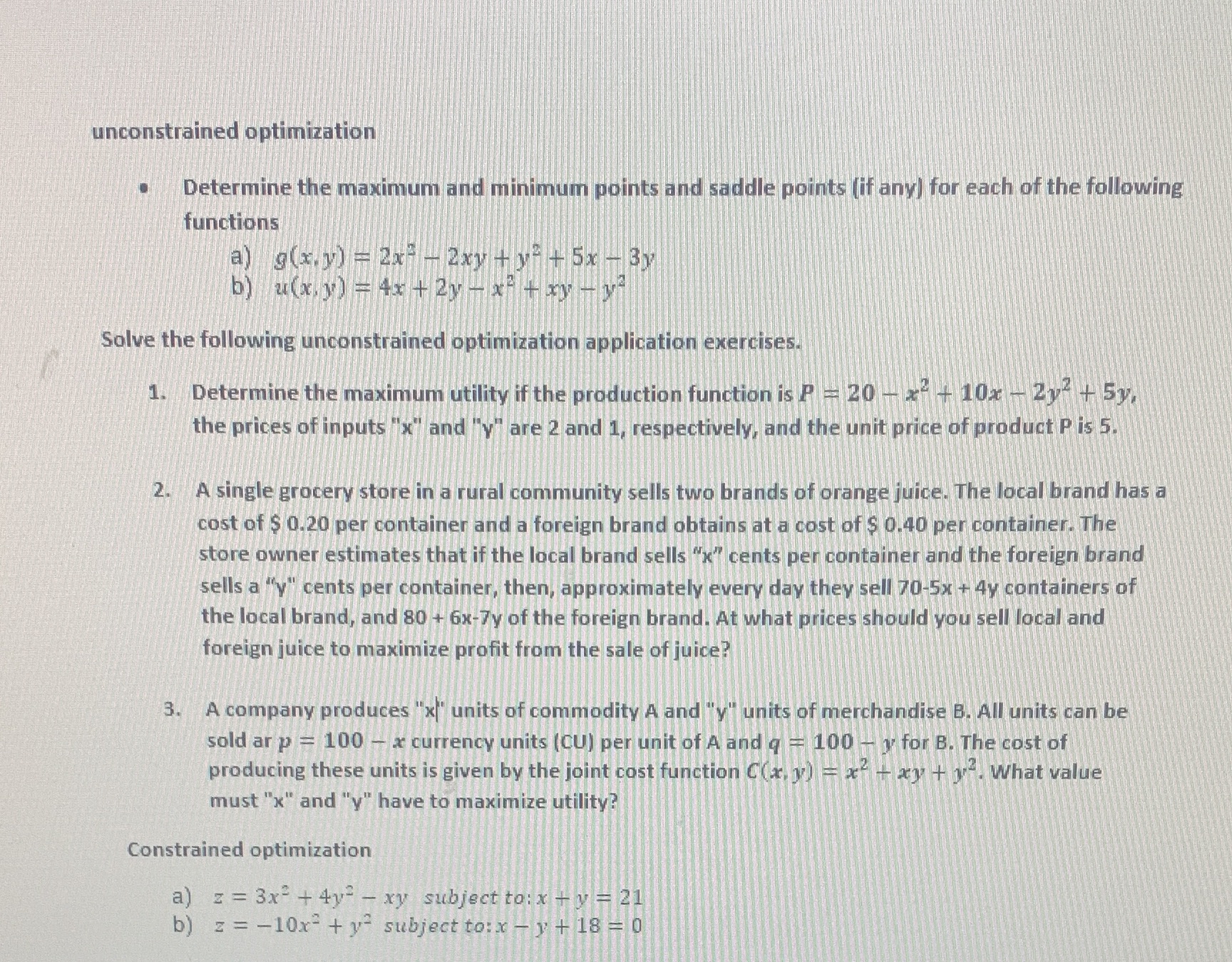 unconstrained optimization Determine the maximum and minimum points and saddle points