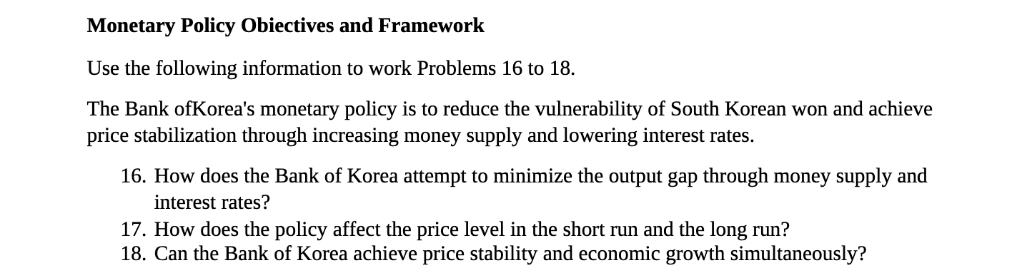  Monetary Policy Obiectives and Framework Use the following information to work