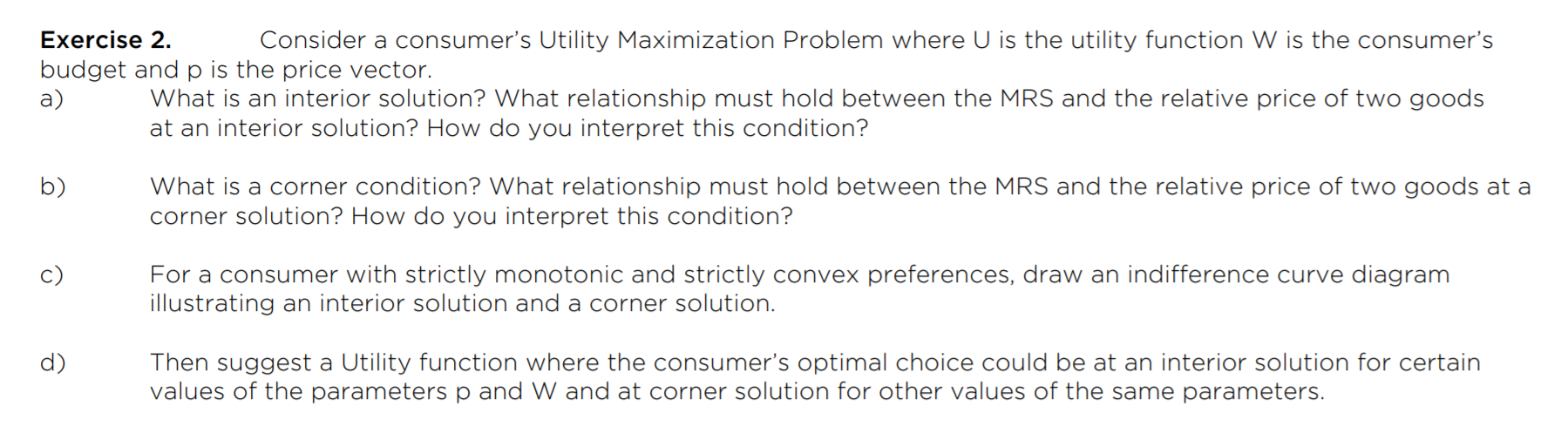 exercise 2 Exercise 2. Consider a consumer's Utility Maximization Problem where U
