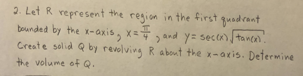  2. Let R represent the region in the first quadrant bounded