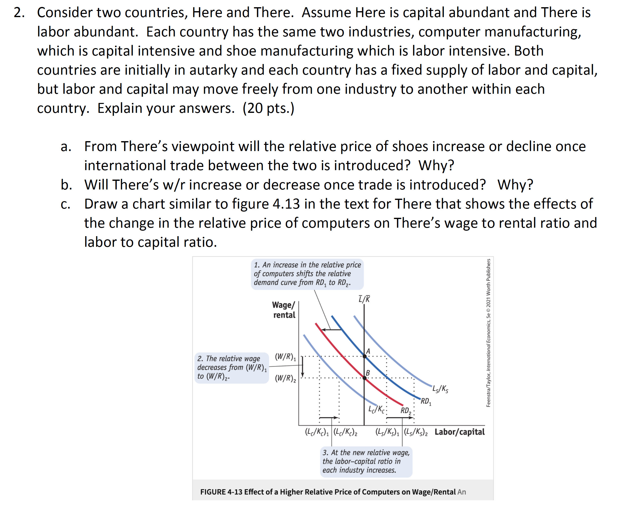 2. Consider two countries, Here and There. Assume Here is capital